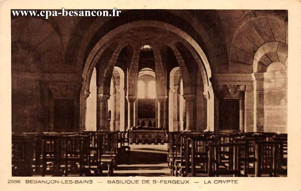 2656 BESANÇON-LES-BAINS - BASILIQUE DE ST-FERJEUX - LA CRYPTE